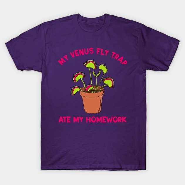 My Venus Fly Trap Ate My Homework T-Shirt by Alissa Carin